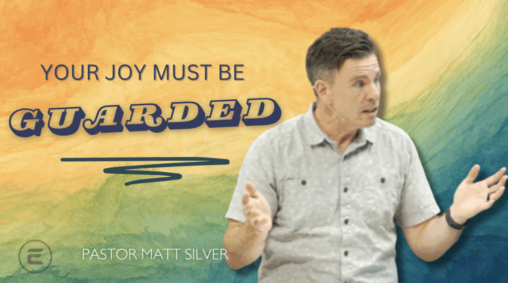Your Joy Must Be Guarded | The Summer of Joy | ECC